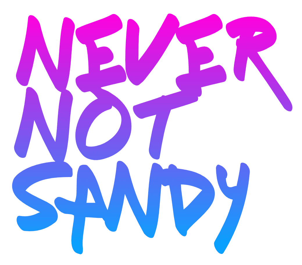 Never Not Sandy